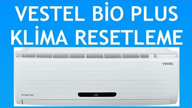 Vestel Bio Plus Klima Resetleme Nasıl Yapılır?