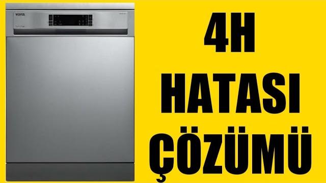 Vestel Bulaşık Makinesi 4H Hatası Çözümü
