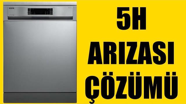 Vestel Bulaşık Makinesi 5H Arızası Çözümü