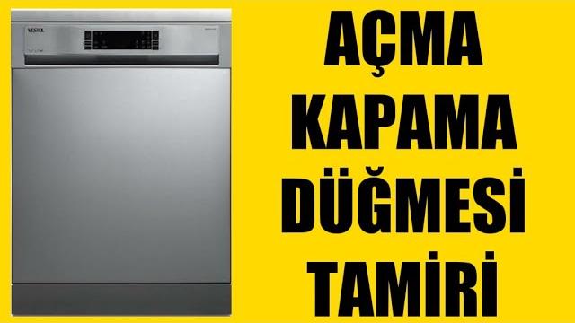 Vestel Bulaşık Makinesi Açma Kapama Düğmesi Tamiri Nasıl Yapılır?