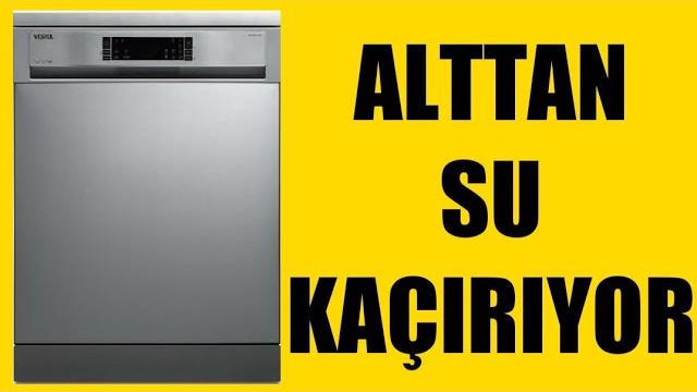Vestel Bulaşık Makinesi Alttan Su Kaçırıyor Sorunu Çözümü