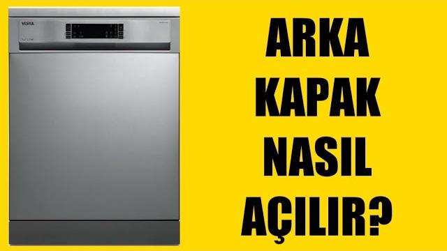 Vestel Bulaşık Makinesi Arka Kapak Nasıl Açılır?