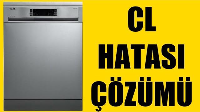 Vestel Bulaşık Makinesi CL Hatası Çözümü