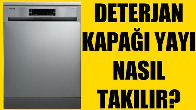 Vestel Bulaşık Makinesi Deterjan Kapağı Yayı Nasıl Takılır?
