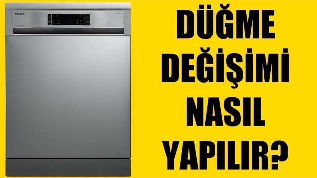 Vestel Bulaşık Makinesi Düğme Değişimi Nasıl Yapılır?