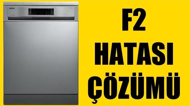 Vestel Bulaşık Makinesi F2 Hatası Çözümü