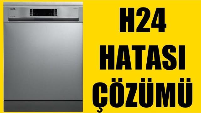 Vestel Bulaşık Makinesi H24 Hatası Çözümü