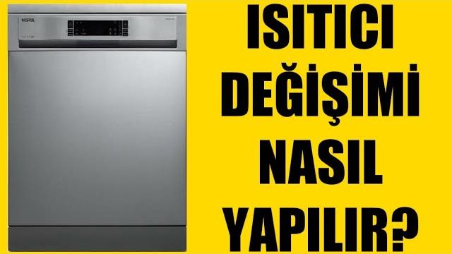Vestel Bulaşık Makinesi Isıtıcı Değişimi Nasıl Yapılır?