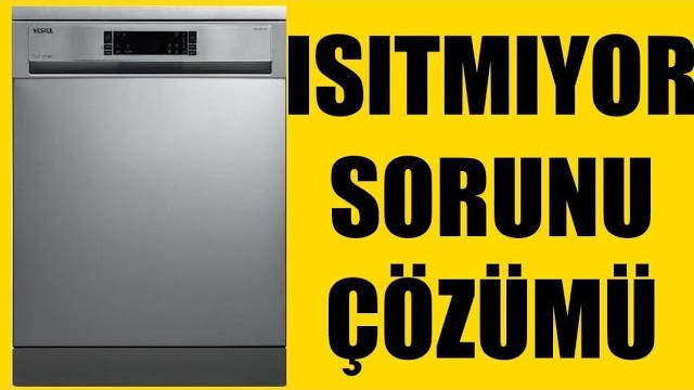 Vestel Bulaşık Makinesi Isıtmıyor Sorunu Çözümü