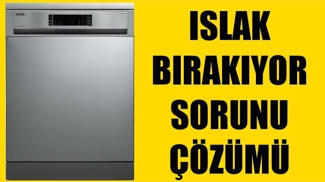 Vestel Bulaşık Makinesi Islak Bırakıyor Sorunu Çözümü
