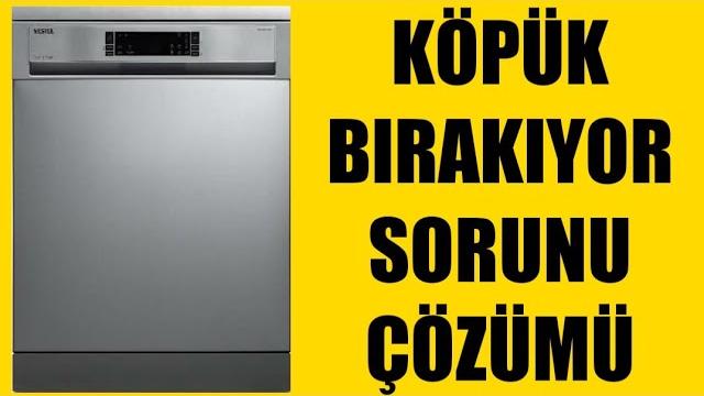 Vestel Bulaşık Makinesi Köpük Bırakıyor Sorunu Çözümü