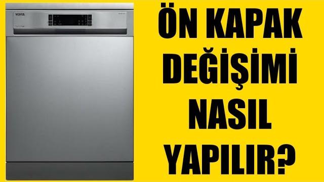 Vestel Bulaşık Makinesi Ön Kapak Değişimi Nasıl Yapılır?