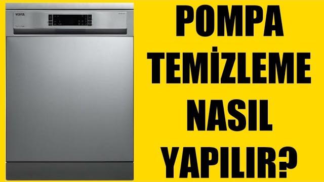 Vestel Bulaşık Makinesi Pompa Temizleme Nasıl Yapılır?