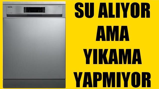 Vestel Bulaşık Makinesi Su Alıyor Ama Yıkama Yapmıyor Sorunu Çözümü