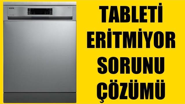 Vestel Bulaşık Makinesi Tableti Eritmiyor Sorunu Çözümü