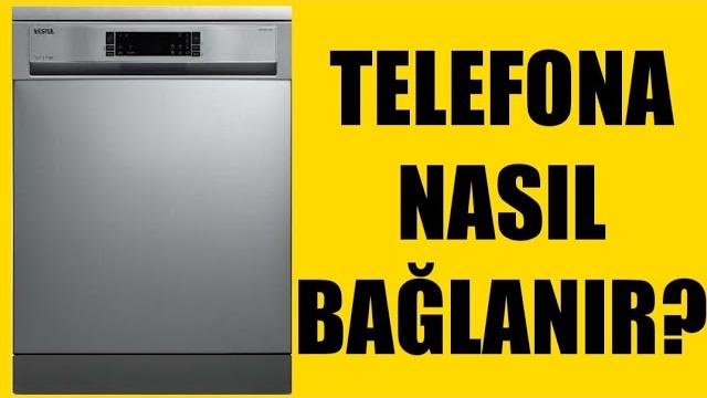 Vestel Bulaşık Makinesi Telefona Nasıl Bağlanır?