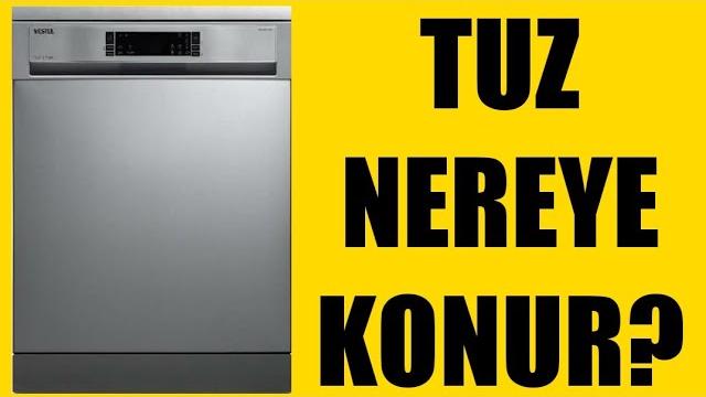 Vestel Bulaşık Makinesi Tuz Nereye Konur? Nasıl Konur?
