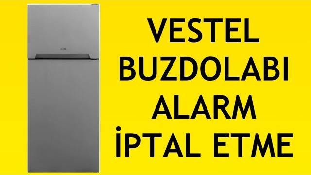 Vestel Buzdolabı Alarm İptal Etme / Kapatma