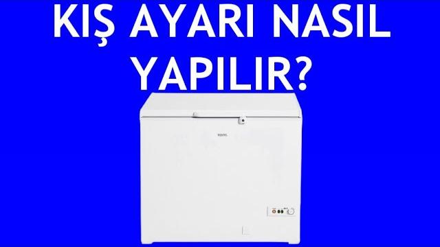 Vestel Derin Dondurucu Kış Ayarı Nasıl Yapılır?
