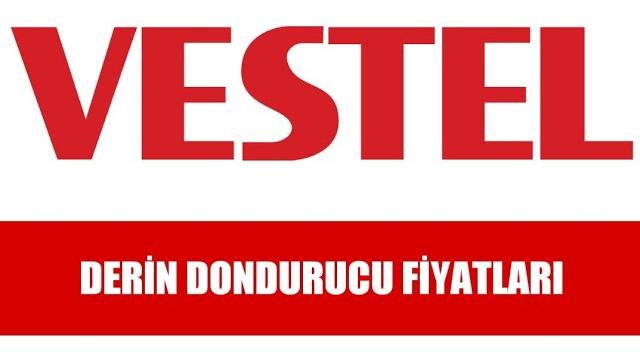 Vestel Derin Dondurucu Modelleri ve Fiyatları