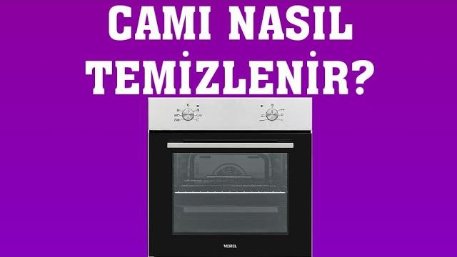 Vestel Fırın Camı Nasıl Temizlenir?