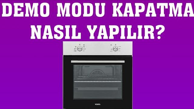 Vestel Fırın Demo Modu Kapatma Nasıl Yapılır?
