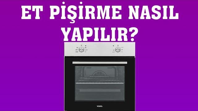Vestel Fırın Et Pişirme Nasıl Yapılır?