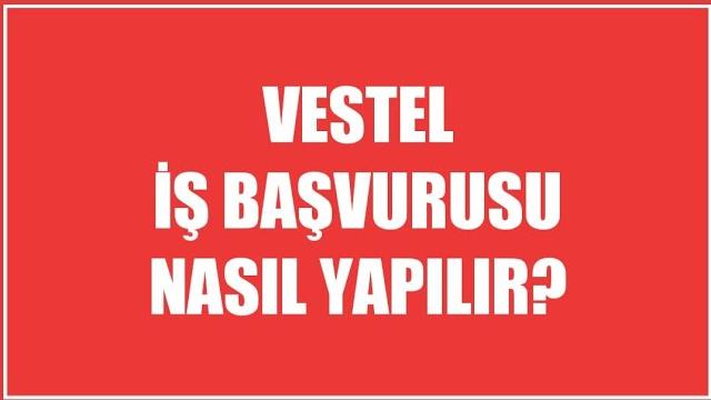 Vestel İş Başvurusu Nasıl Yapılır?