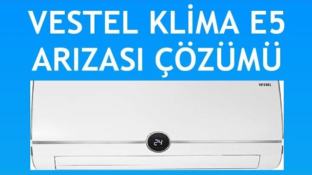 Vestel Klima E5 Arızası Nasıl Giderilir?