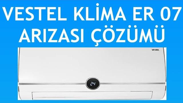 Vestel Klima ER 07 Arızası Nasıl Giderilir?