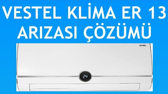 Vestel Klima ER 13 Arızası Nasıl Giderilir?