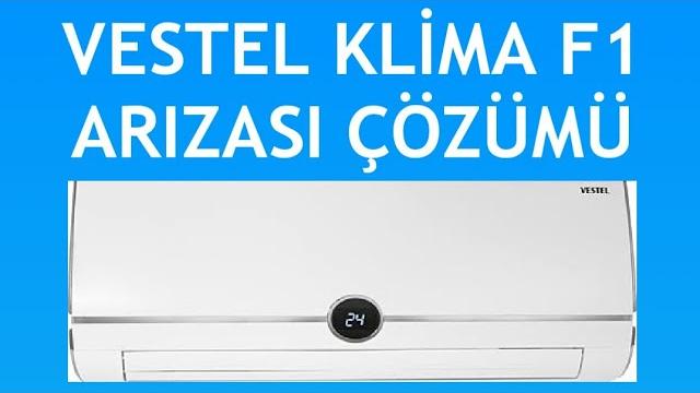 Vestel Klima F1 Arızası Nasıl Giderilir?