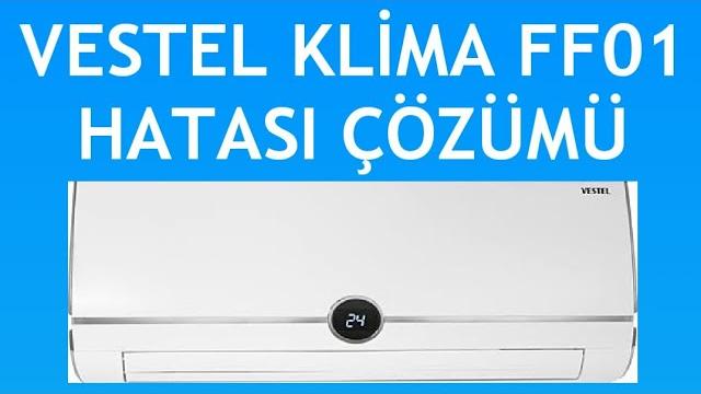 Vestel Klima FF01 Hatası Nasıl Giderilir?