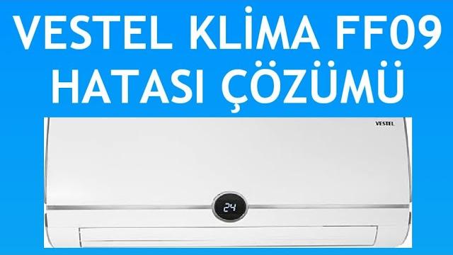 Vestel Klima FF09 Hatası Nasıl Giderilir?