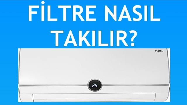 Vestel Klima Filtre Nasıl Takılır?