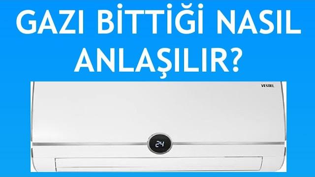 Vestel Klima Gazı Bittiği Nasıl Anlaşılır?