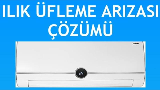 Vestel Klima Ilık Üflüyor Arızası Çözümü