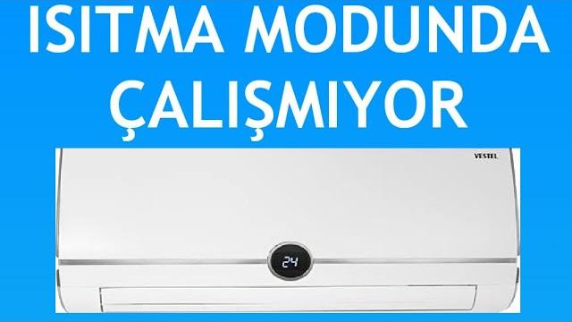 Vestel Klima Isıtma Modunda Çalışmıyor Sorunu Çözümü