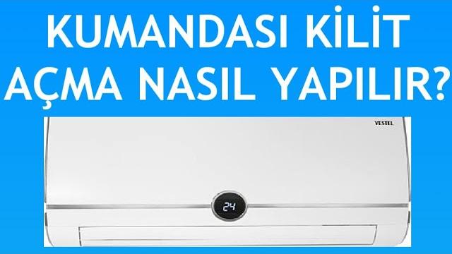 Vestel Klima Kumandası Kilit Açma Nasıl Yapılır?