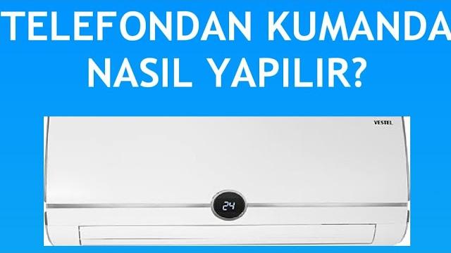 Vestel Klima Telefon Kumanda Nasıl Yapılır?