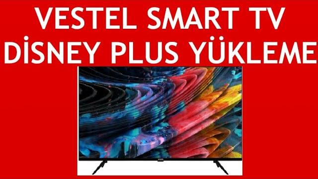 Vestel Smart TV Disney Plus Yükleme Nasıl Yapılır?
