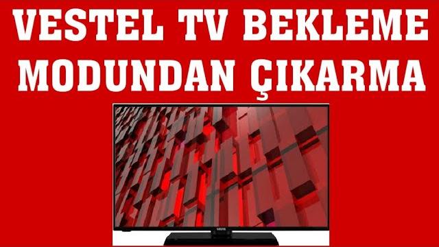 Vestel TV Bekleme Modundan Çıkarma Nasıl Yapılır?