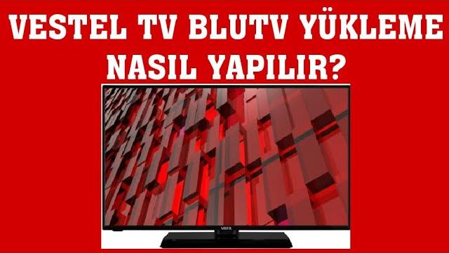 Vestel TV BluTV Yükleme Nasıl Yapılır?