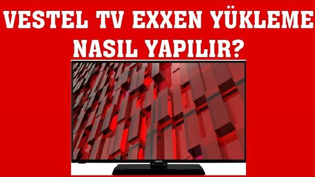 Vestel TV Exxen Yükleme Nasıl Yapılır?