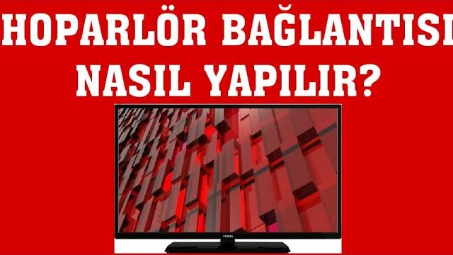 Vestel TV Hoparlör Bağlantısı Nasıl Yapılır?