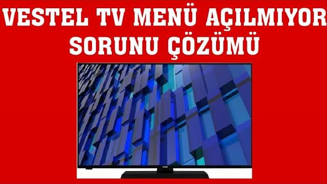 Vestel TV Menü Açılmıyor Sorunu Çözümü