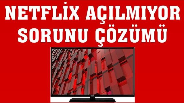 Vestel TV Netflix Açılmıyor Sorunu Çözümü