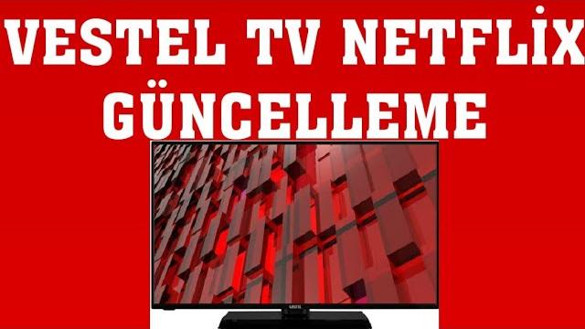Vestel TV Netflix Güncelleme Nasıl Yapılır?
