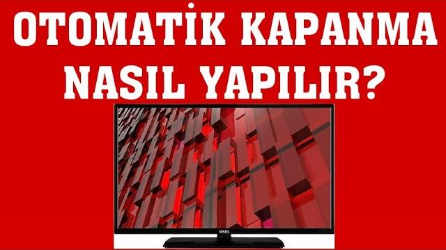 Vestel TV Otomatik Kapanma Nasıl Yapılır?