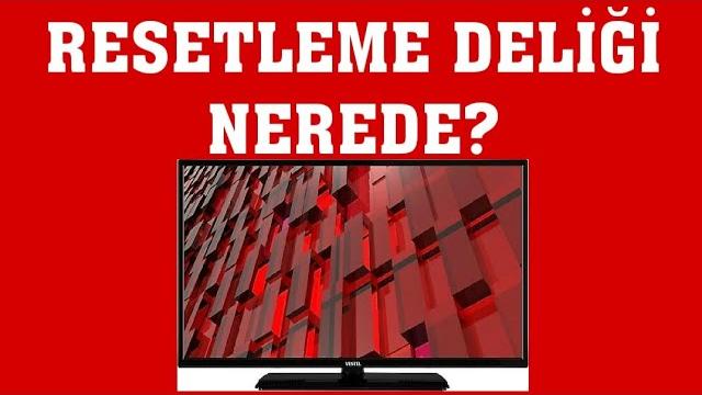 Vestel TV Resetleme Deliği Nerede?